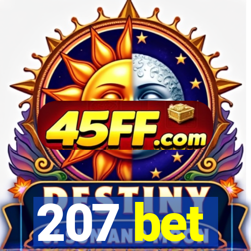 207 bet